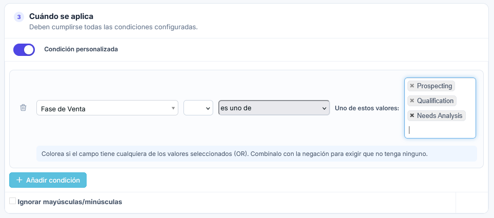 Condición «es uno de» aplicada al campo Fase de Venta con los valores Prospecting, Qualification y Needs Analysis seleccionados
